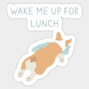 Classic corgi day – nap until the lunch is on its way Sticker